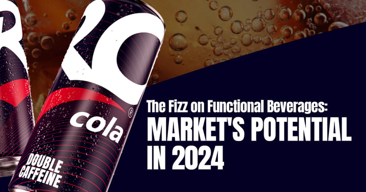 The Fizz on Functional Beverages: The Market's Potential in 2024